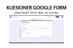 Jasa Buat & Isi Google Form (Survey/Kuesioner)