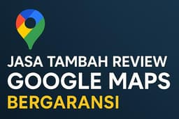 Review Ulasan Rating Google Maps bergaransi