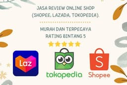 Jasa Review Online Shop (Shopee, Tokopedia, Lazada)