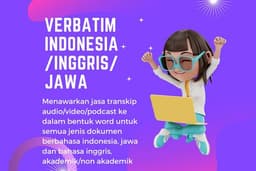 TRANSKRIP VERBATIM AUDIO/VIDEO/PODCAST TO TEXT INDONESIA/JAWA/INGGRIS CEPAT, AMAN, MURAH