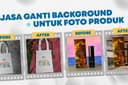 JASA GANTI BACKGROUND FOTO UNTUK FOTO PRODUK AGAR MENAIKAN PENJUALAN