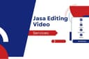 Jasa Editing Video Profesional untuk Berbagai Kebutuhan