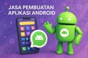 Jasa Pembuatan Aplikasi Mobile ( Android Only )