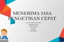 Pengetikan Umum secara cepat, tepat, teliti dan rapih.