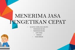 Pengetikan Umum secara cepat, tepat, teliti dan rapih.
