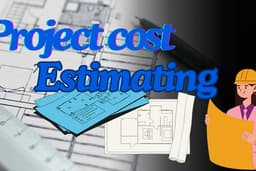 Project Cost Estimating