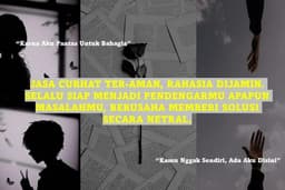 Curhat dan Konsultasi Masalah Hidupmu. RAHASIA TERJAMIN!