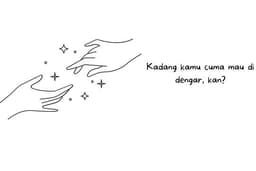 Jasa konsultasi ataupun mendengarkan permasalahan (Cinta, Kehidupan, dll)