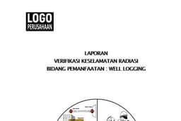 Laporan  Verifikasi keselamatan Radiasi Bidang Pemanfaatan : Well Logging
