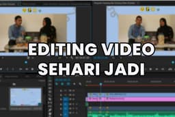 Satu Hari Jadi! Editing Video Cepat dan Profesional!