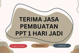 PRESENTASI MENARIK SEMUA JENIS TUGAS, SEMINAR (PPT, CANVA, GOOGLE SLIDES) MURAH