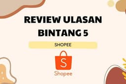 REVIEW ULASAN POSITIF BINTANG 5 (SHOPEE)