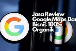 Jasa Review Google Maps Dan Bisnis 100% Organik