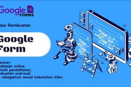 Jasa Pembuatan Google Form, Cepat Akurat