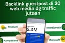 Backlink guest post di 20 Web Media Traffik Jutaan