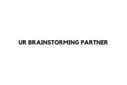 Ur brainstorming Partner, Supporting ur goals, Anything is Possible.