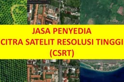 Jasa Penyedia Peta/ Citra Satelit Resolusi Tinggi