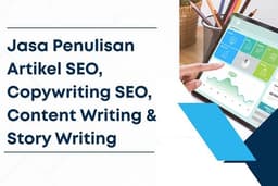 Jasa Penulisan Artikel SEO, Copywriting SEO, Content Writing & Story Writing