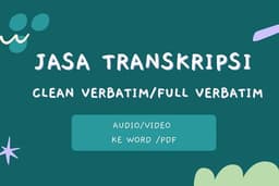 JASA TRANSKRIPSI CLEAN VERBATIM DAN FULL VERBATIM