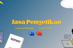 Jasa Membuat Laporan Sederhana, Pengetikan Ulang, Power Point Presentasi, dan Pembuatan Daftar Isi