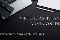 I will be your reliable virtual assistant and admin support