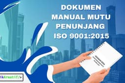 JASA PEMBUATAN DOKUMEN MANUAL MUTU SISTEM MANAJEMEN MUTU ISO 9001 2015 STANDAR PERUSAHAAN UMUM