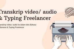 Transkrip video/ audio ke dalam teks Bahasa Indonesia & Typing Freelancer
