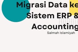 Persiapan Migrasi Data ke Sistem ERP & Accounting
