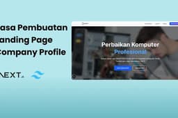 Pembuatan Landing Page Company Profile dan Admin Dashboard | Next JS + Tailwind
