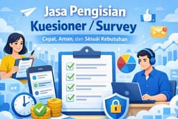 Jasa Pengisian Kuesioner / Survey Cepat, Aman, dan Sesuai Kebutuhan