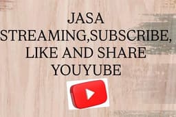 Jasa Streaming,Subscribe,Like Dan Share Youtube