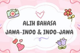 ALIH BAHASA (JAWA-INDO & INDO-JAWA)