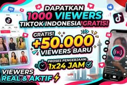 1000 Viewers TikTok Indonesia + Bonus 50.000 Viewers (Real & Cepat)