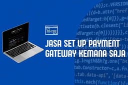 JASA SET UP PAYMENT GATEWAY KEMANA SAJA PHP & JAVASCRIPT