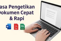 Jasa Pengetikan Dokumen Cepat & Rapi (Word, PDF, dll)
