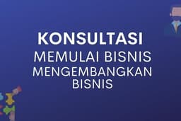 KONSULTASI Memulai Bisnis UKM + Bikin Sistemnya (Murah & Cepat)