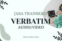 Transkrip Verbatim Audio/Video To Text (Indonesia & Inggris)
