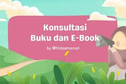 Konsultasi Buku dan E-Book (Novel, Buku Self-Dev, E-Book Produk Digital, dll)