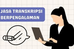 Jasa Transkripsi Audio/Video ke Teks