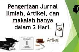 Jasa untuk Jurnal Ilmiah, Artikel, Makalah, selesai dalam 2 hari.