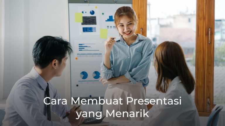 Cara Membuat Presentasi Yang Menarik Dan Efektif - Fastwork.id